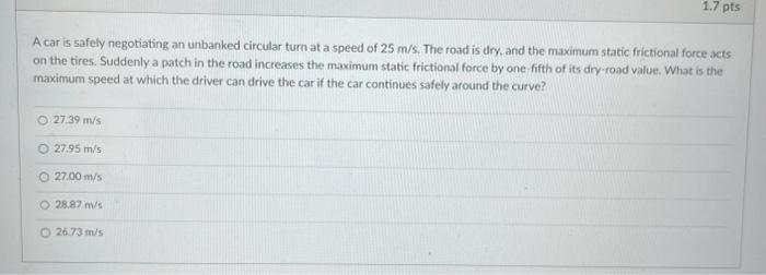 A car is safely negotiating an unbanked circular